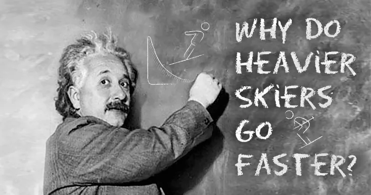Why Do Heavier Skiers Go Faster? (Basic Physics)