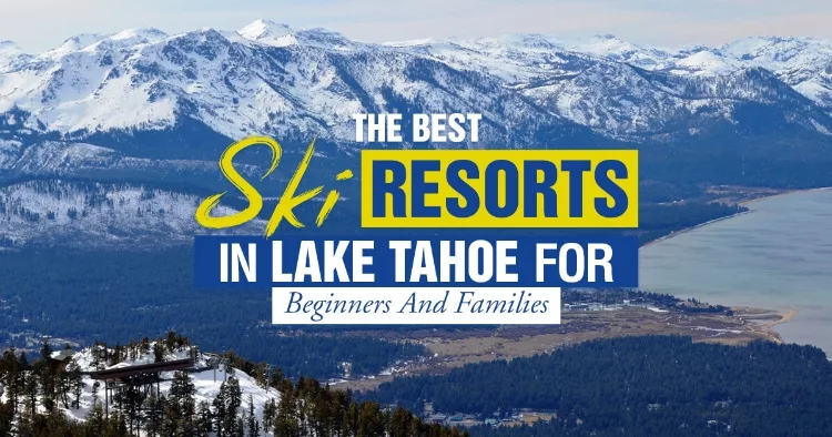 What Is The Best Ski Resort In Lake Tahoe