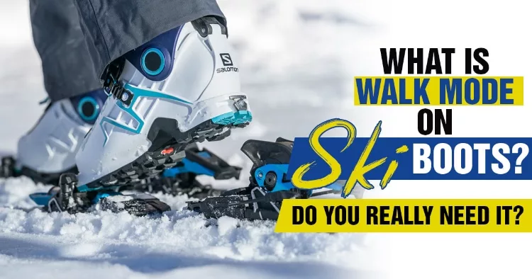 What Is Walk Mode On Ski Boots? (Do You Really Need It)