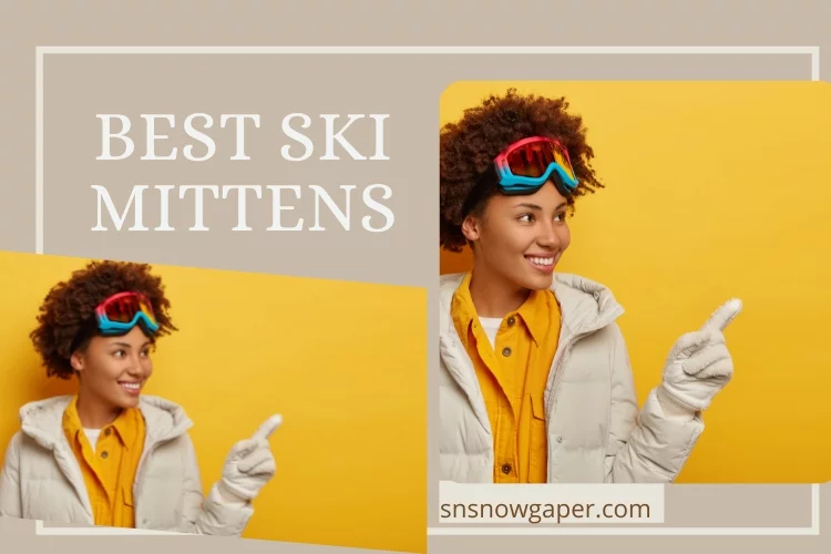 Top 7 Best Best Ski Mittens In 2023
