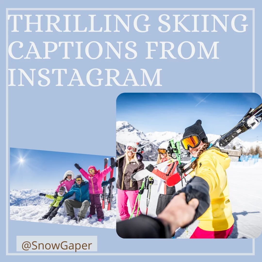 Thrilling Skiing Captions from Instagram