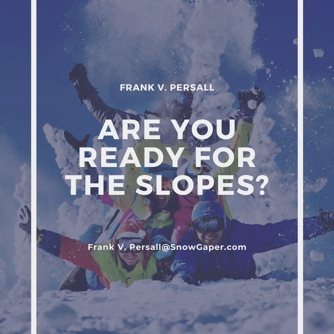 Are you ready for the slopes?