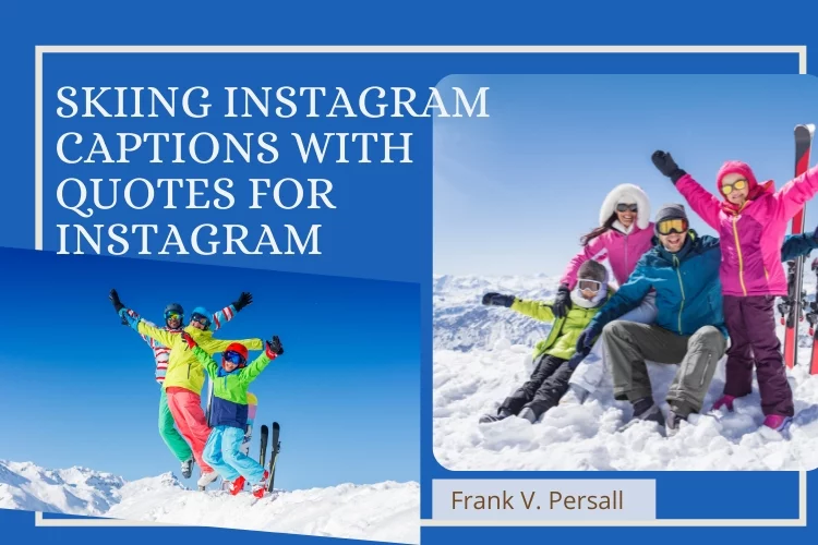 Skiing Instagram Captions with Quotes for Instagram