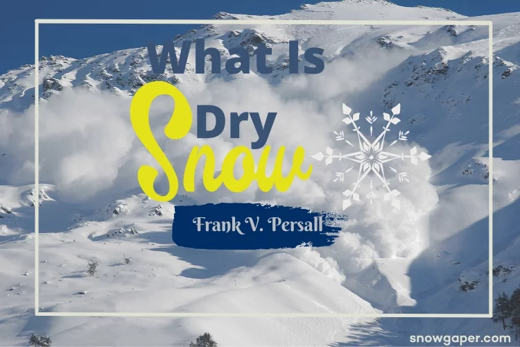 What Is Dry Snow?