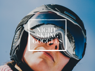 best ski goggles for day and night skiing